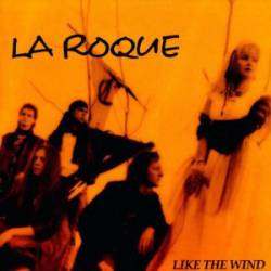 La Roque : Like the Wind